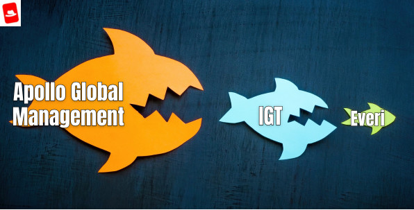 Business : Apollo acquiert IGT et Everi pour 6,3 milliards de dollars !